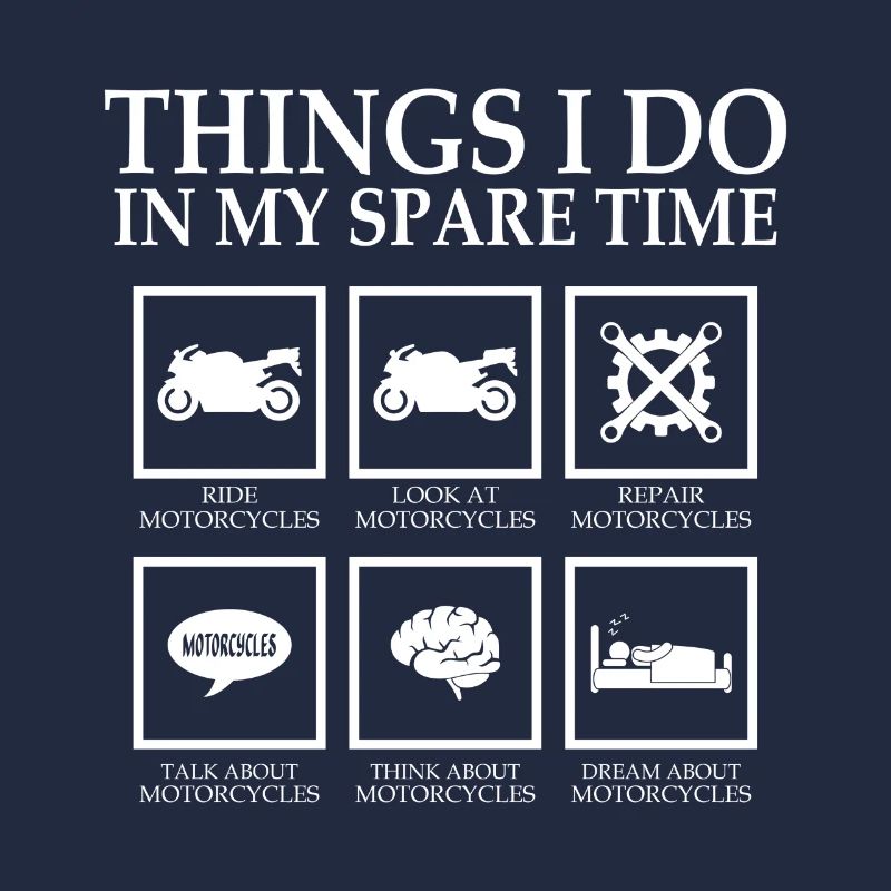 Things I do in my spare time motorcycles
