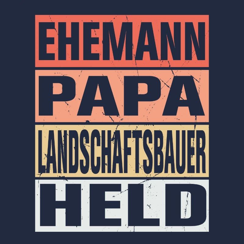 Landschaftsbauer Vater Ehemann Held