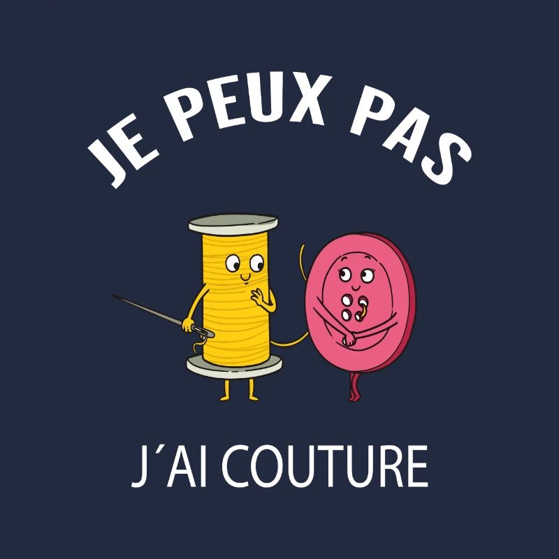 JE PEUX PAS J' AI COUTURE