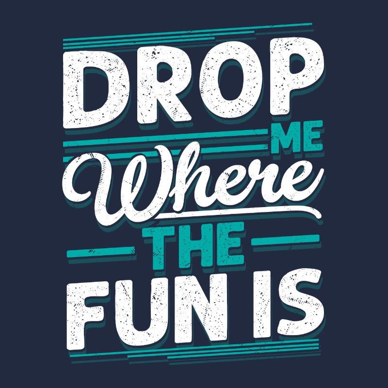 Drop Me Where The Fun Is Skydiver Parachute