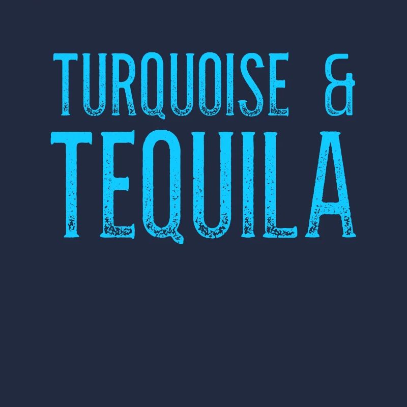 Turquoise Tequila Pun Alcohol Drink Mexican Cool