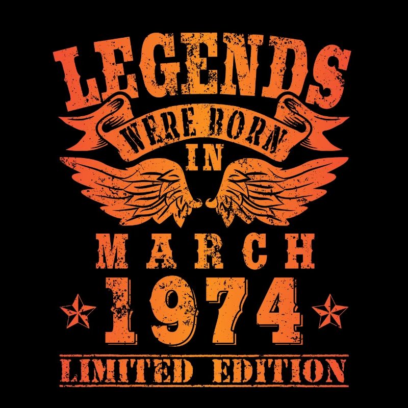 Legends sont nés en Mars 1974 Anniversaire