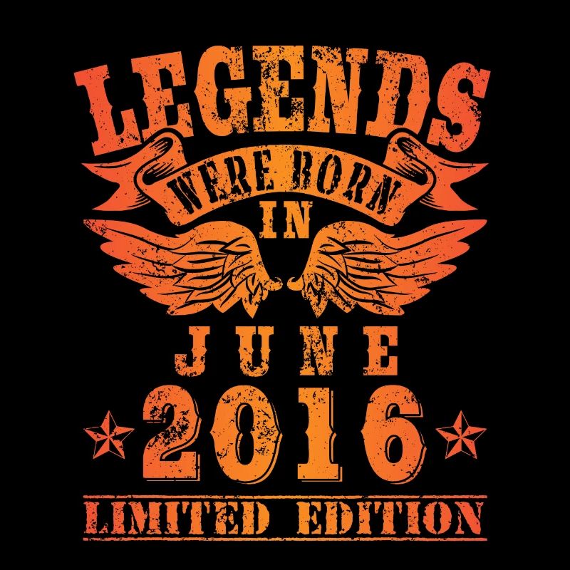 Legends were born in Juni 2016 Geburtstag