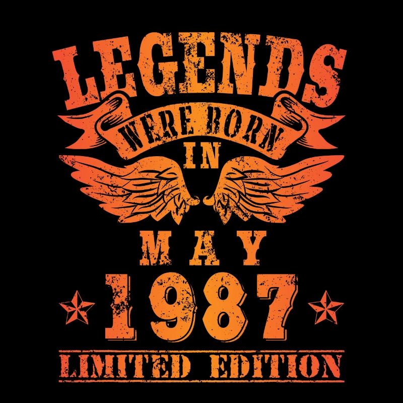 Legends were born in Mai 1987 Geburtstag