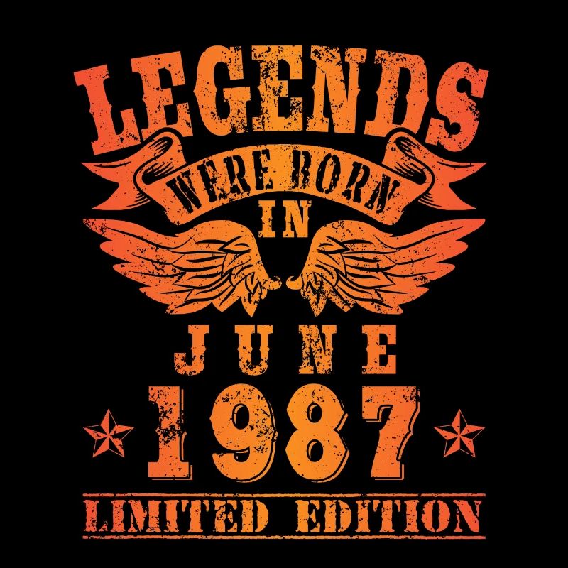 Legends were born in Juni 1987 Geburtstag