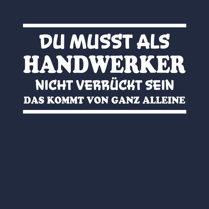 Handwerker Spruch Heimwerker Handwerker Geschenk