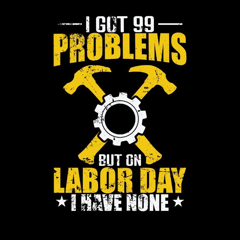 I got 99 Problems but on Labor Day none