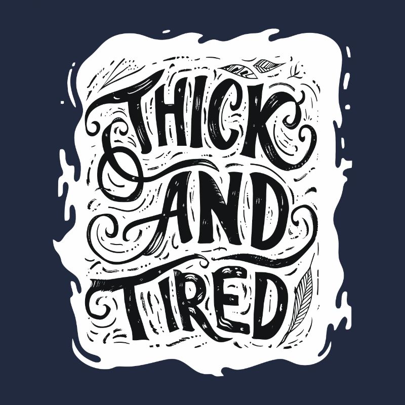 Fat and tired