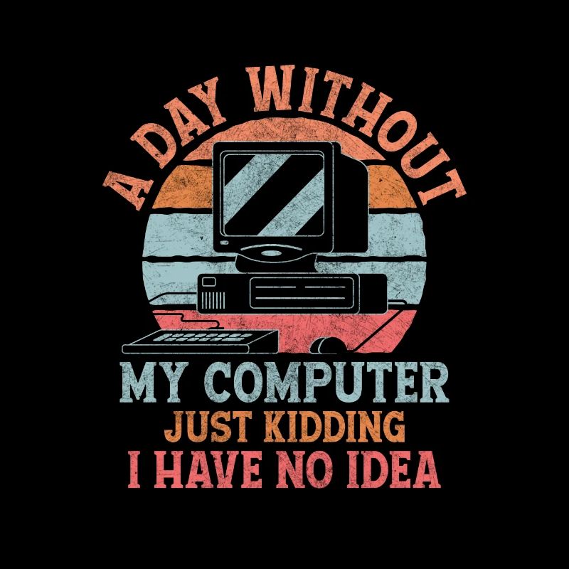 A Day Without My Computer Tech Support Computer