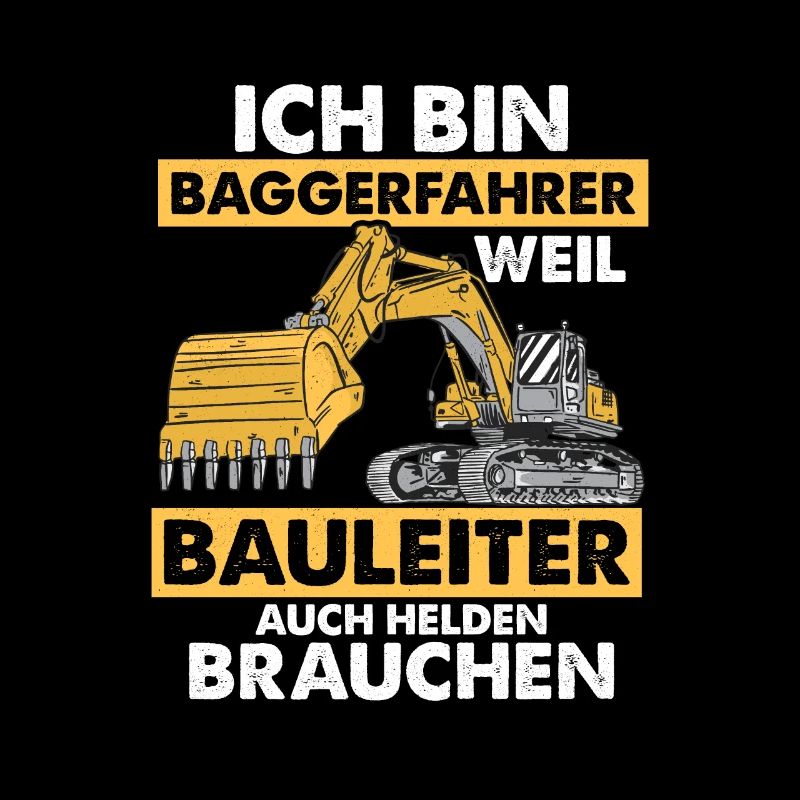I'm an excavator driver Construction Excavator