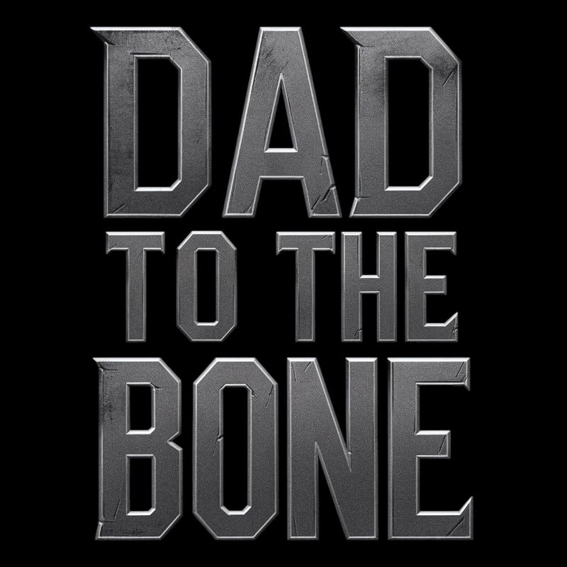 Dad To The Bone Motif For Fathers