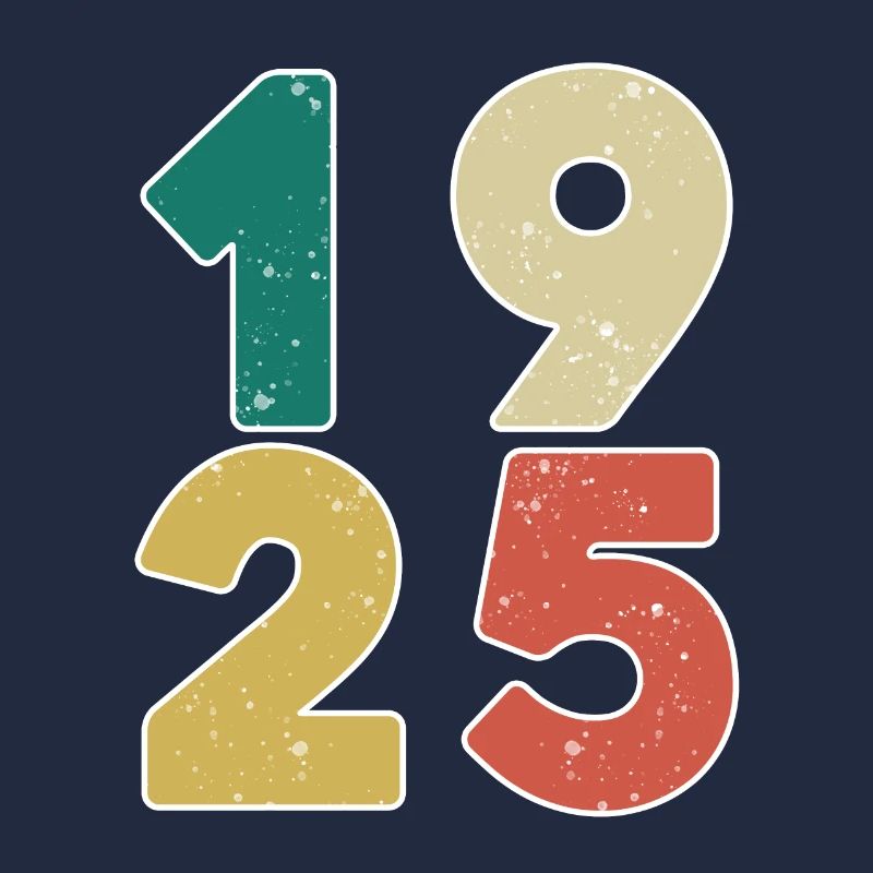 1925 - Born 1925 - Built in 1925