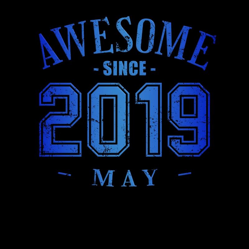 May 2019 - Birthday in May Awesome