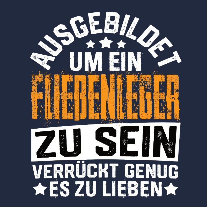 Fließenleger Plattenleger Fliesenleger Spruch