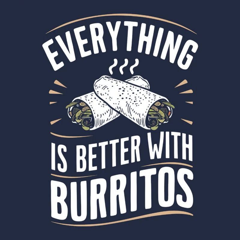 Alles Ist Besser Mit Burritos