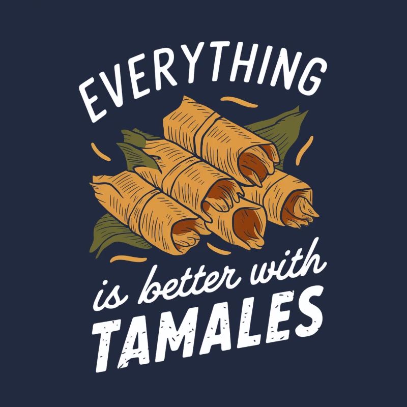 Everything is better with tamales