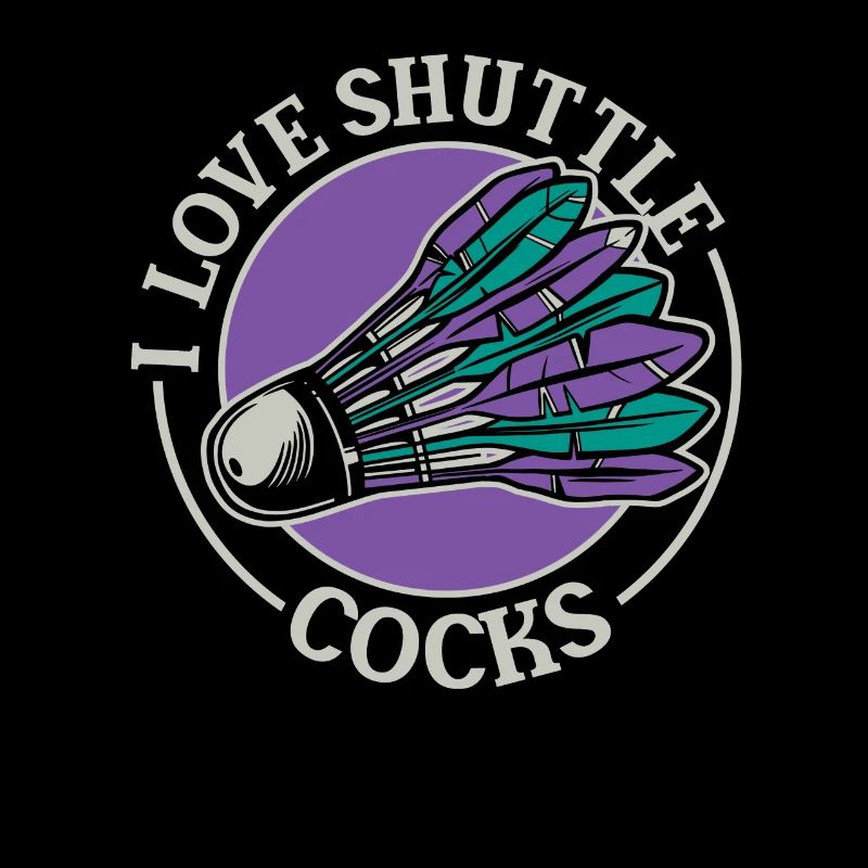 I Love Shuttlecocks Badminton Fan Design