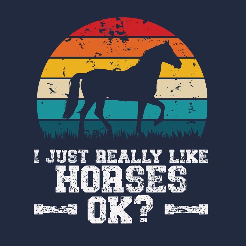 I like horses