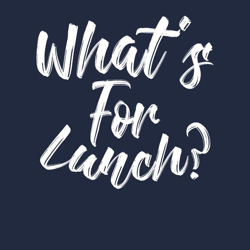 What's For Lunch?