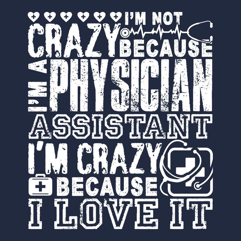 Physician Assistant Crazy Physician Assistant