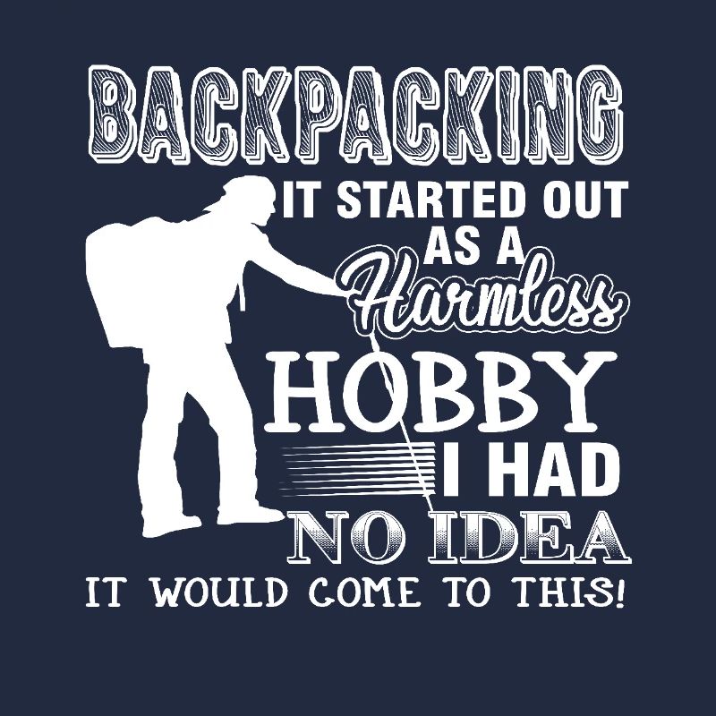 Backpacking Hobby It Started Out As A Harmless