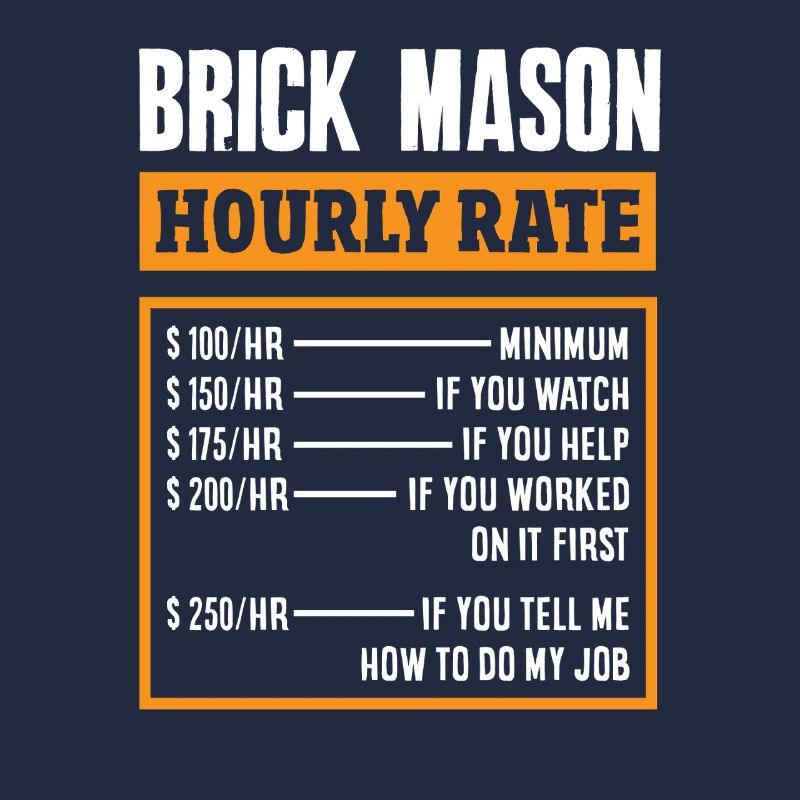 Bricklayer Brickmason Hourly Rate Humor