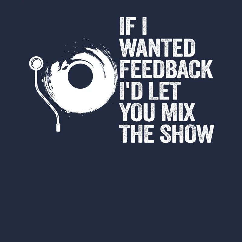 If I Wanted Feedback Sound Engineer