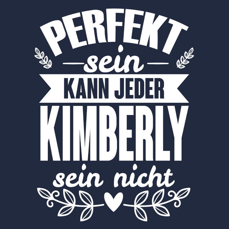Kimberly - Perfekt Sein Kann Jeder Kimberly Nicht