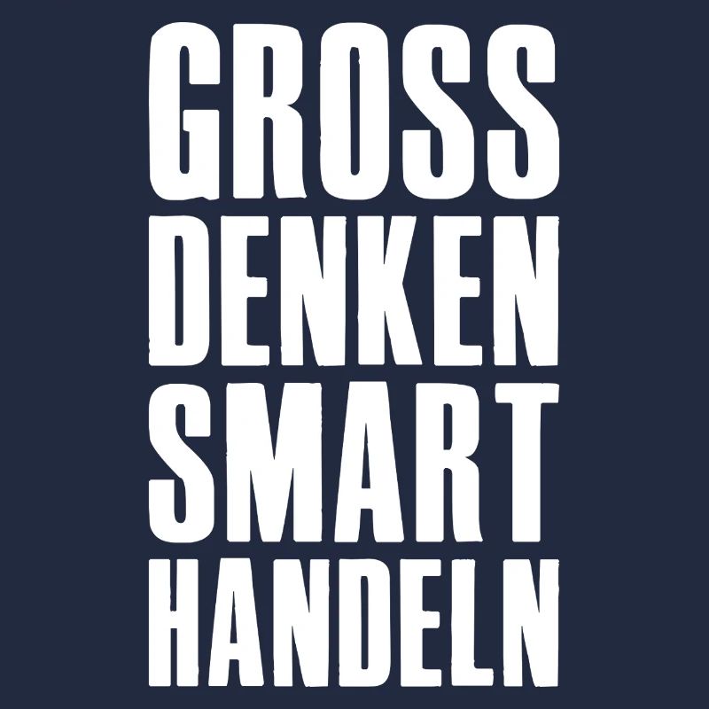 Gross denken smart handeln - Unternehmer Startup