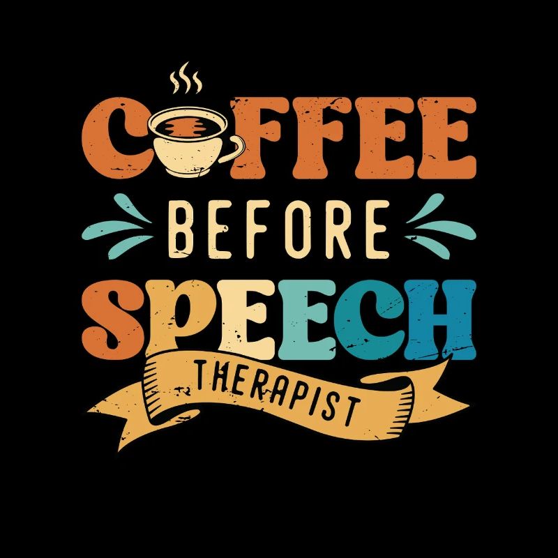 Speech Therapy Coffee Physiotherapist Coffee Lover