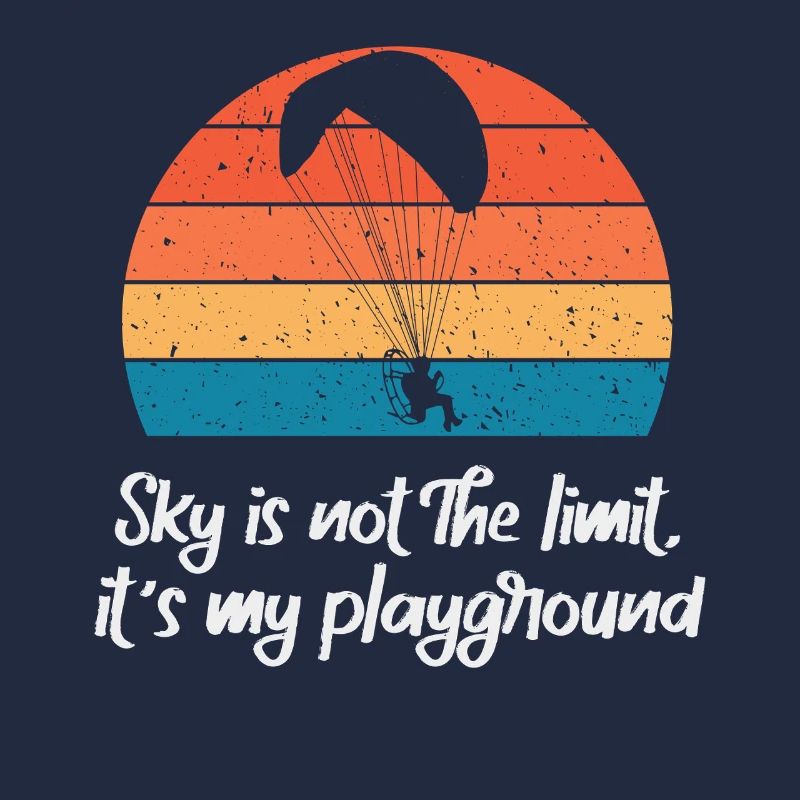 Sky Is Not The Limit It's My Playground