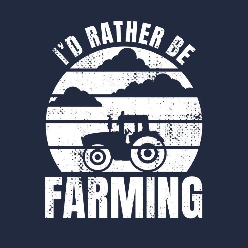 I'd Rather Be Farming