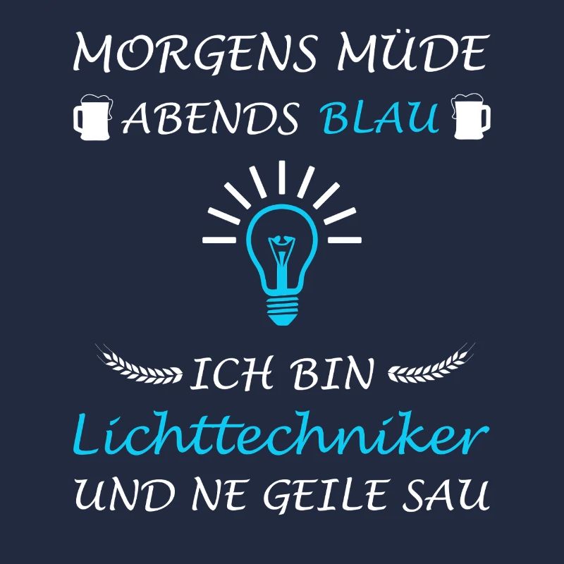 Lichttechniker Lichttechnik Spruch Lichtdesigner