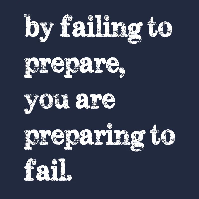 En ne vous préparant pas, vous vous préparez à l’échec