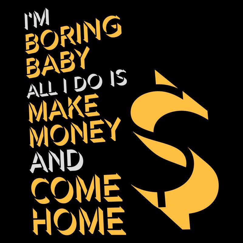Je m’ennuie bébé, tout ce que je fais, c’est gagner de l’argent en rentrant à la maison