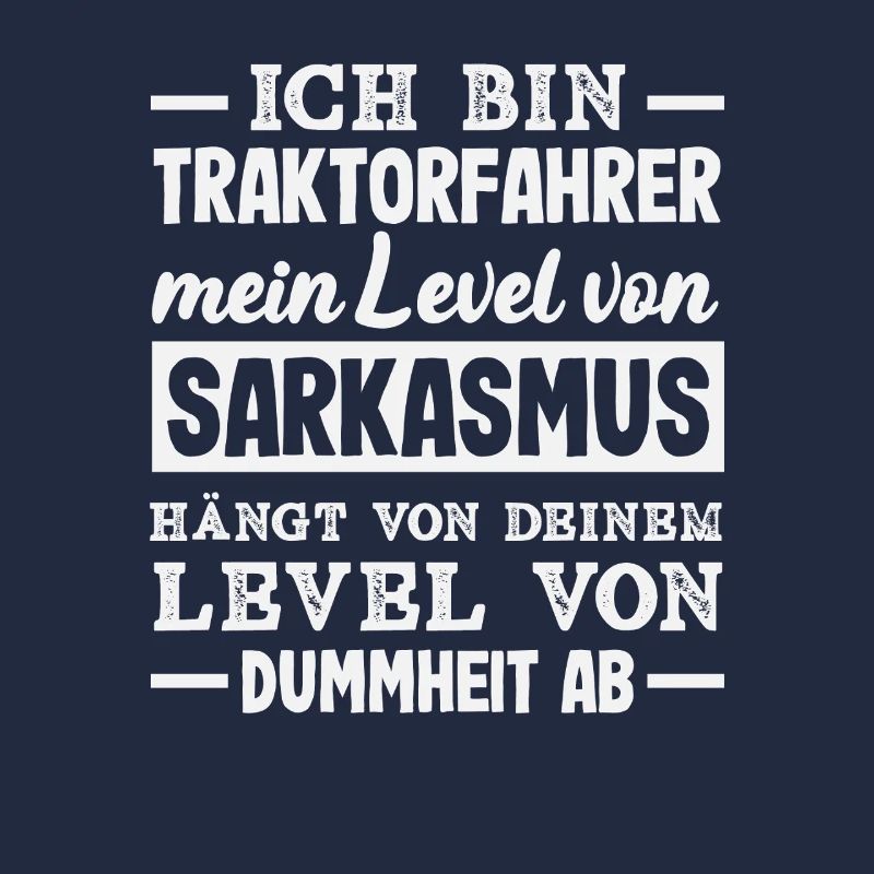 Traktorfahrer Lustiges Bauernhof Sarkasmus Traktor