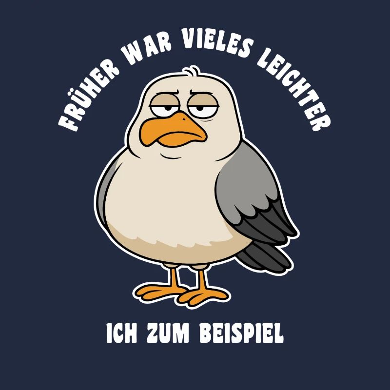 Früher war vieles leichter - Möwe Spruch