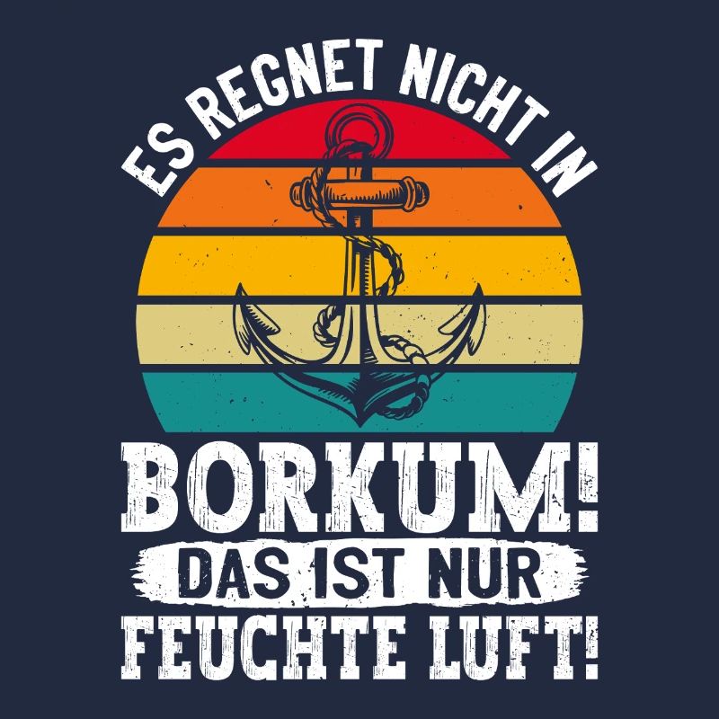 Borkum Island IT DOESN'T RAIN IN BORKUM Funny things