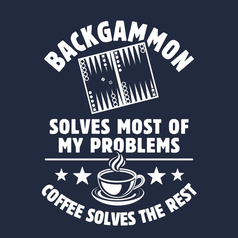 Backgammon solves most of my Problems - Coffee