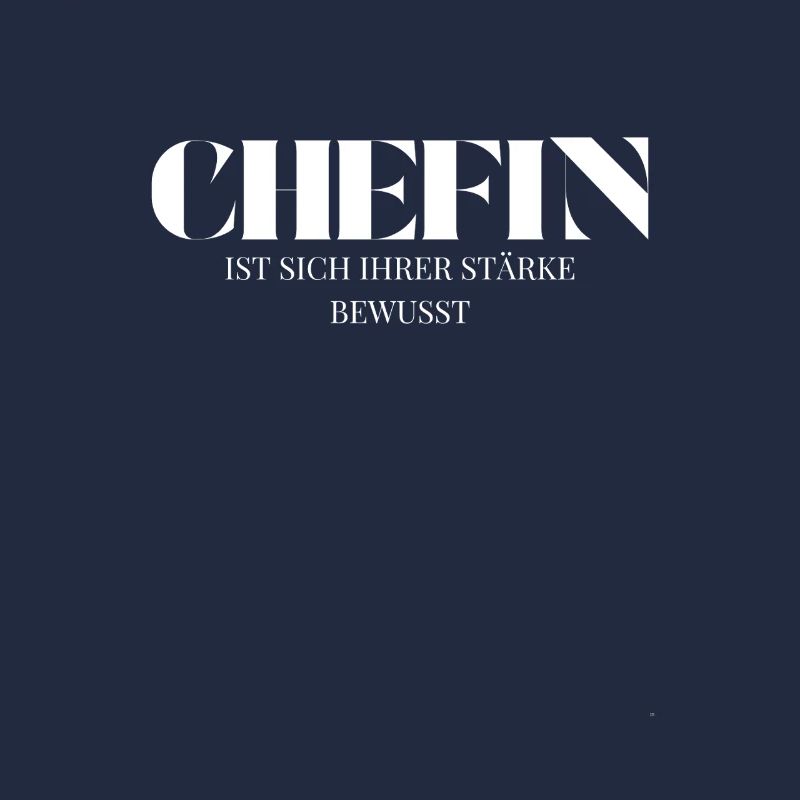 Chefin Spruch Ist Sich Ihrer Stärke Bewusst