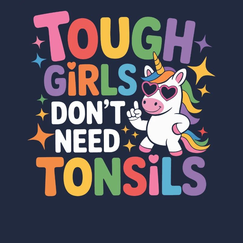 Tough Girls Don't Need Tonsils