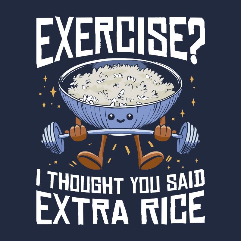 Rice Lover Gift Exercise Extra Rice