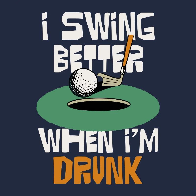 I swing better when I drink