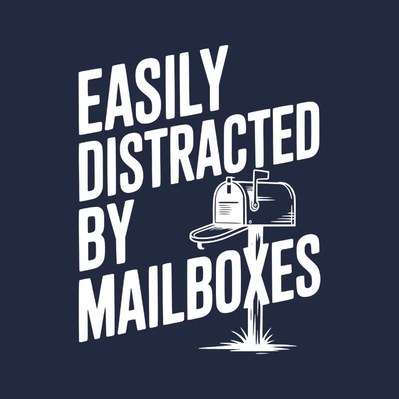 Easily Distracted by Mailboxes