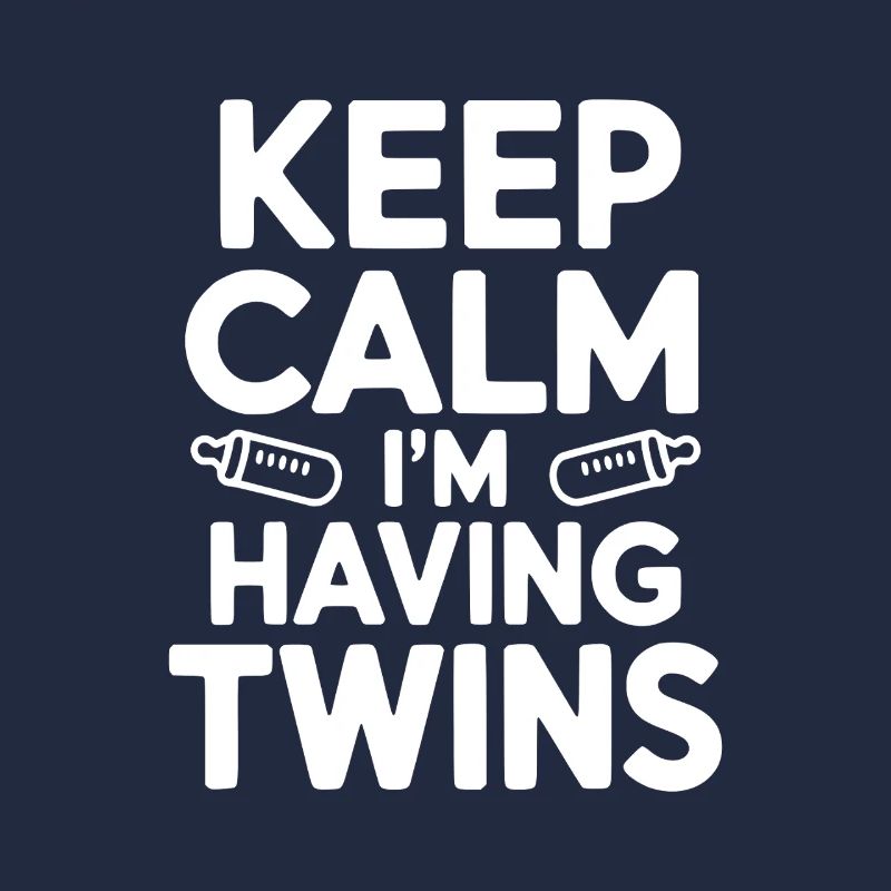 Keep Calm I'm Having Twins
