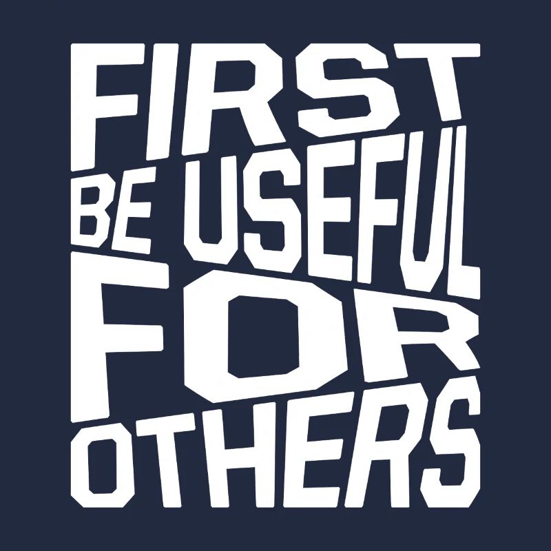 Social Worker Quote First Be Useful For Others