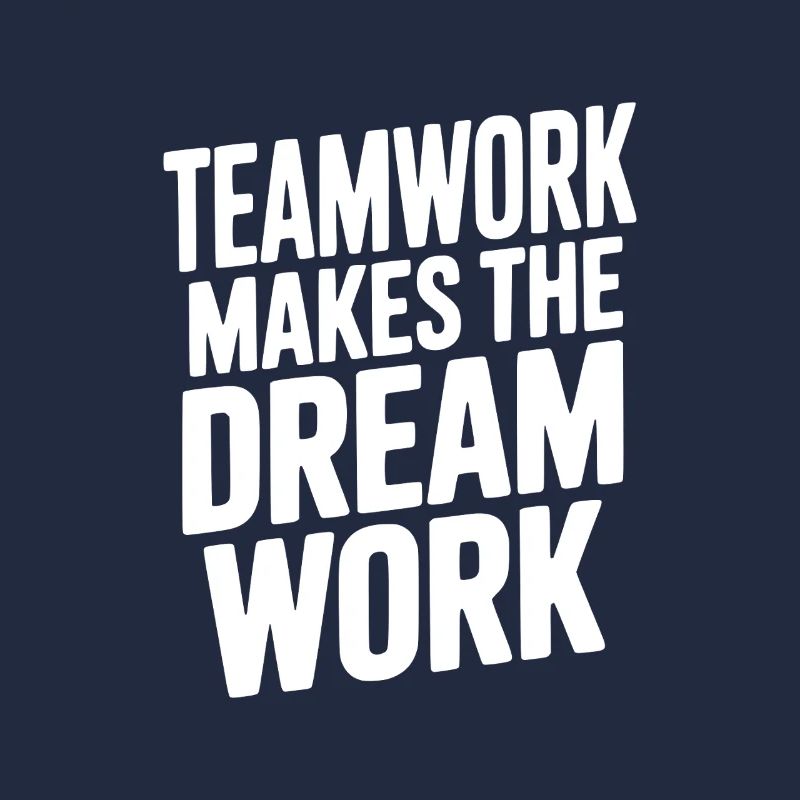 Teamwork Makes the Dream Work