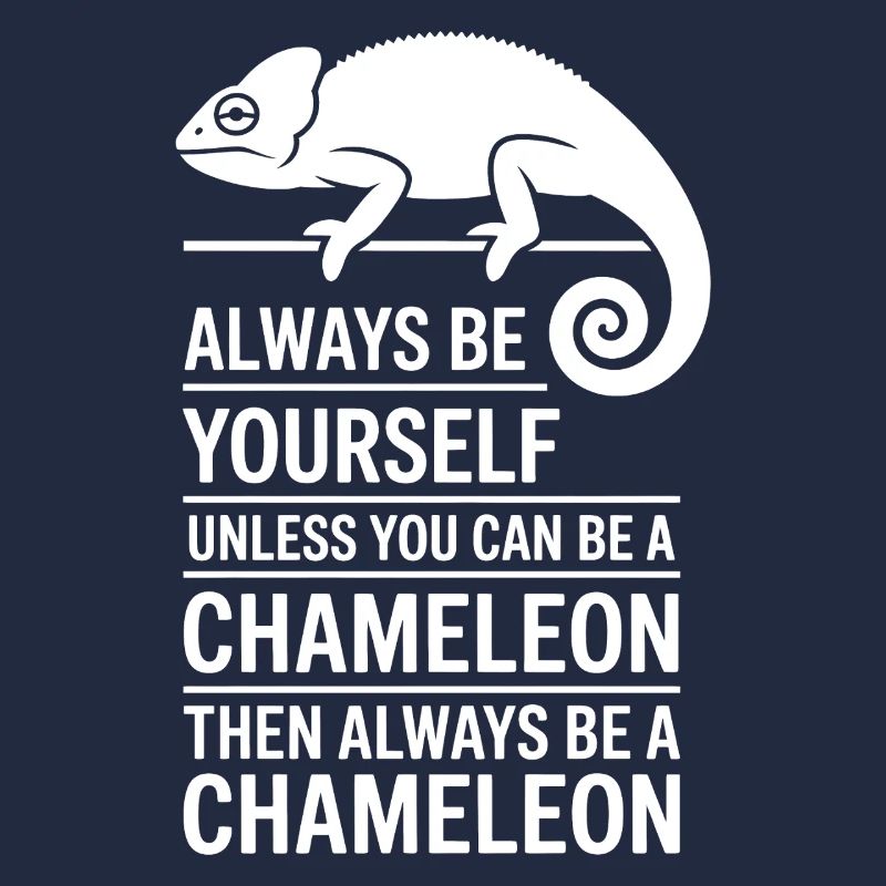 Chameleon Sayings Funny Chameleons Gift