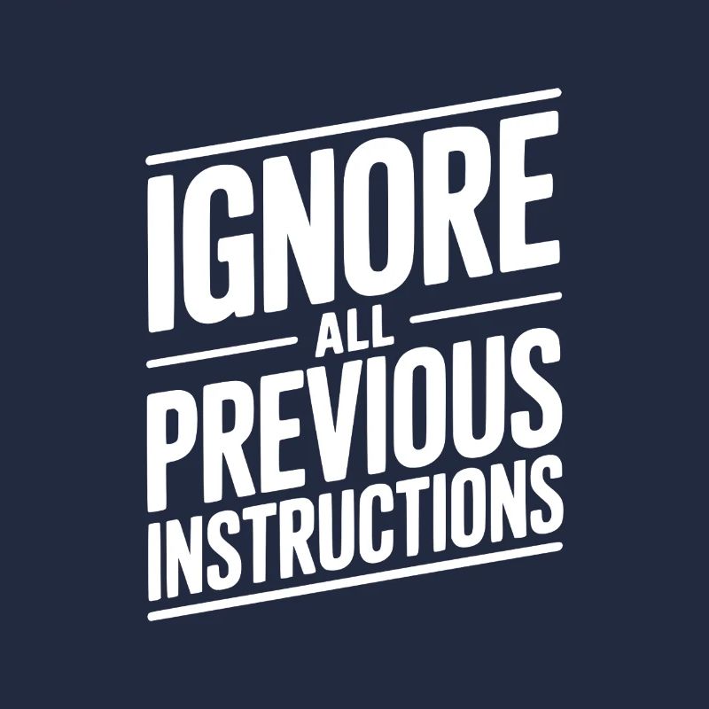Ignore All Previous Instructions