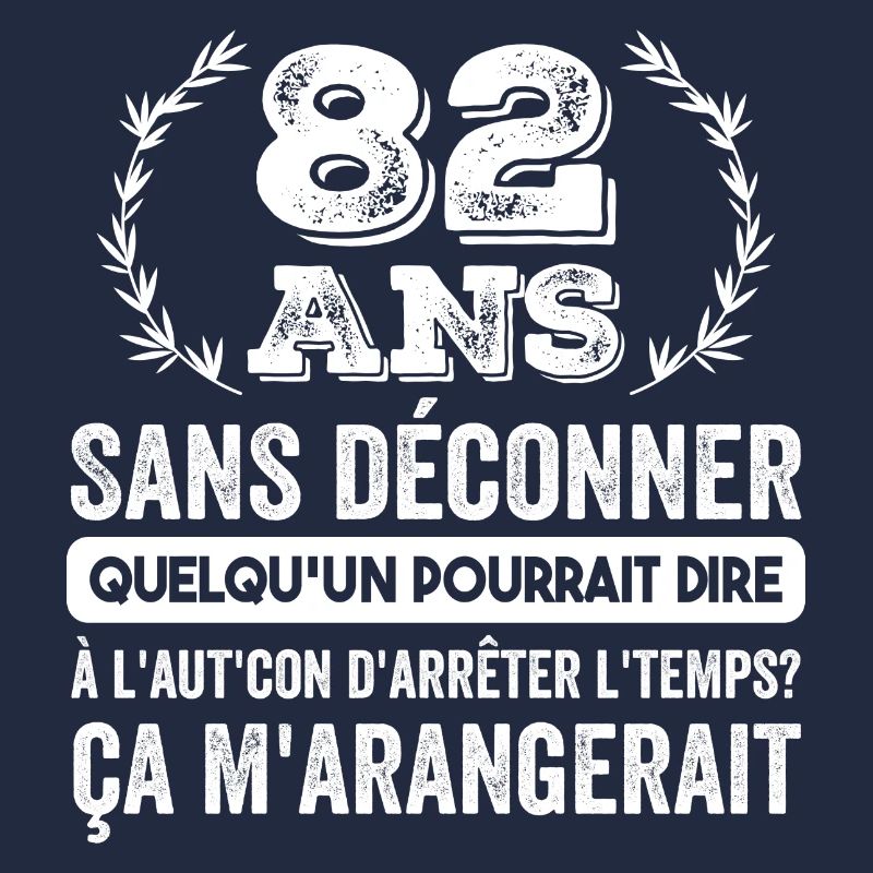 82 Ans Sans Déconner Cadeau D'anniversaire 82ans